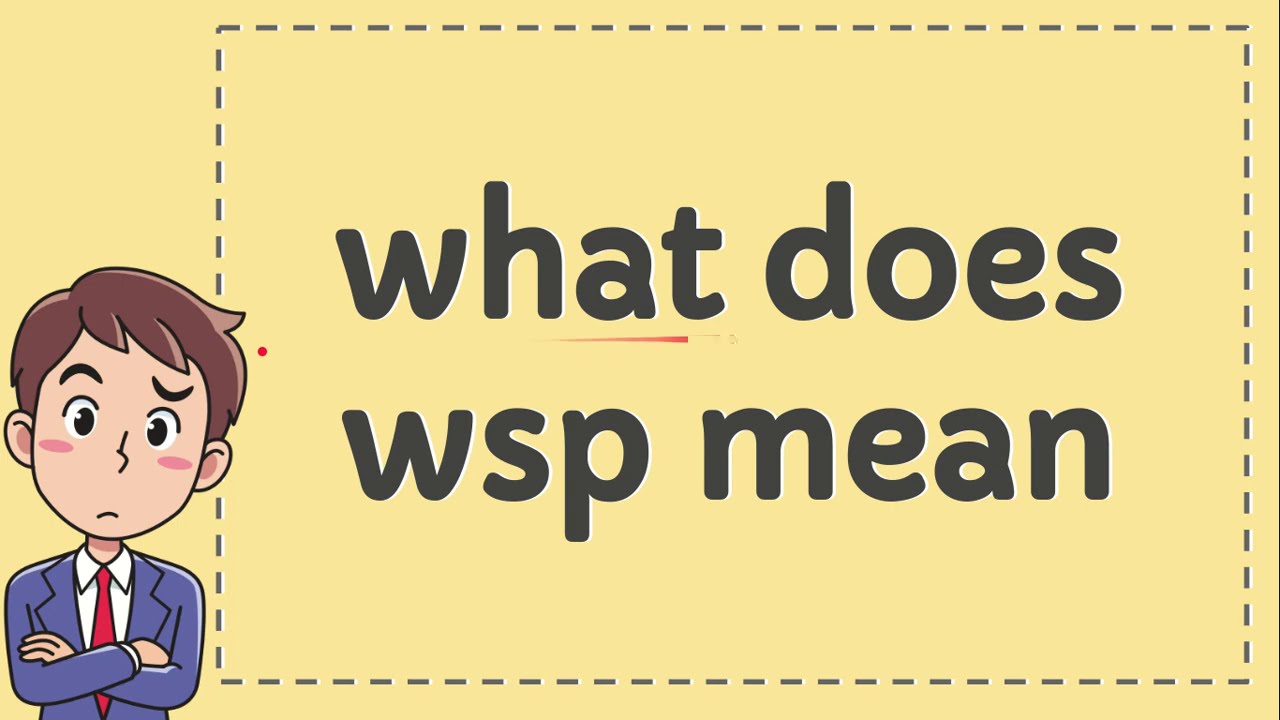 Meaning behind WSP Text